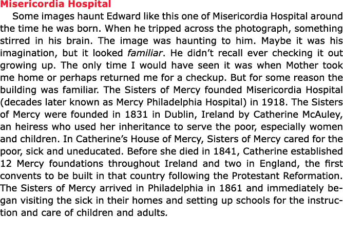 Misericordia Hospital Some images haunt Edward like this one of ﻿Misericordia Hospital around the time he was born. ...