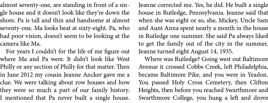almost seventy-one, are standing in front of a single house and it doesn’t look like they’re down the shore. Pa is ta...