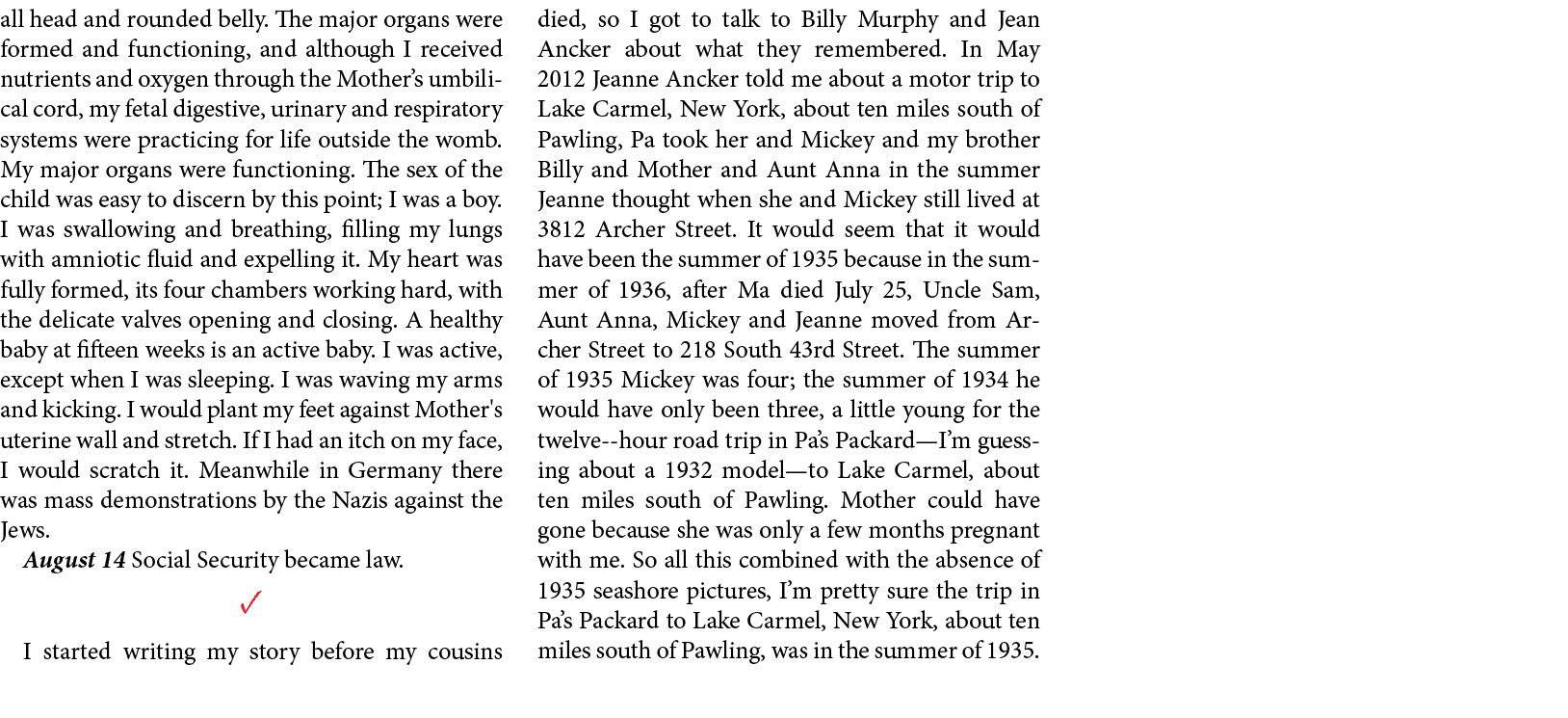 all head and rounded belly. The major organs were formed and functioning, and although I received nutrients and oxyge...