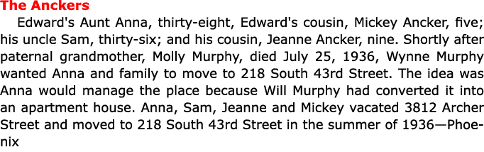 The Anckers Edward's Aunt Anna, thirty-eight, Edward's cousin, Mickey Ancker, five; his uncle Sam, thirty-six; and hi...