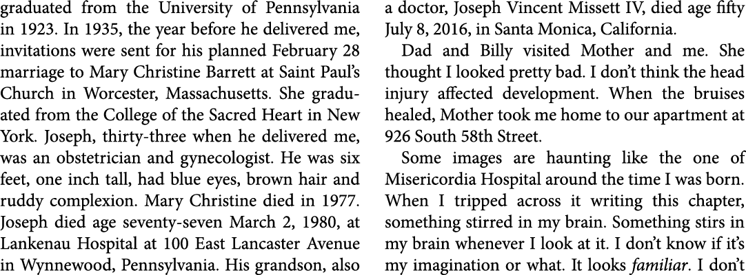 graduated from the ﻿University of Pennsylvania in 1923. In 1935, the year before he delivered me, invitations were se...