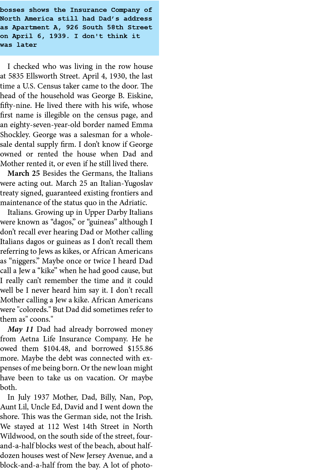 bosses shows the ﻿Insurance Company of North America still had Dad’s address as Apartment A, 926 South 58th Street on...