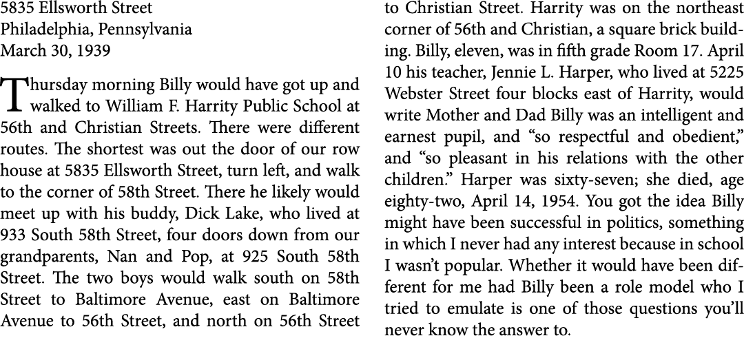 5835 ﻿Ellsworth Street Philadelphia, Pennsylvania March 30, 1939 Thursday morning Billy would have got up and walked...