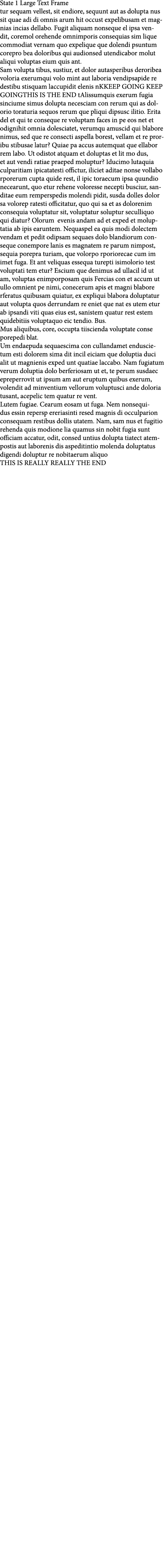 State 1 Large Text Frame tur sequam vellest, sit endiore, sequunt aut as dolupta nus sit quae adi di omnis arum hit o...