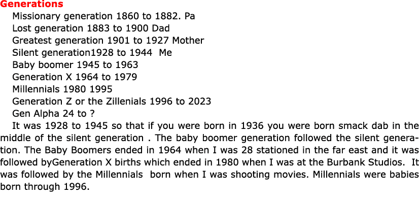 Generations Missionary generation 1860 to 1882. Pa Lost generation 1883 to 1900 Dad Greatest generation 1901 to 1927 ...