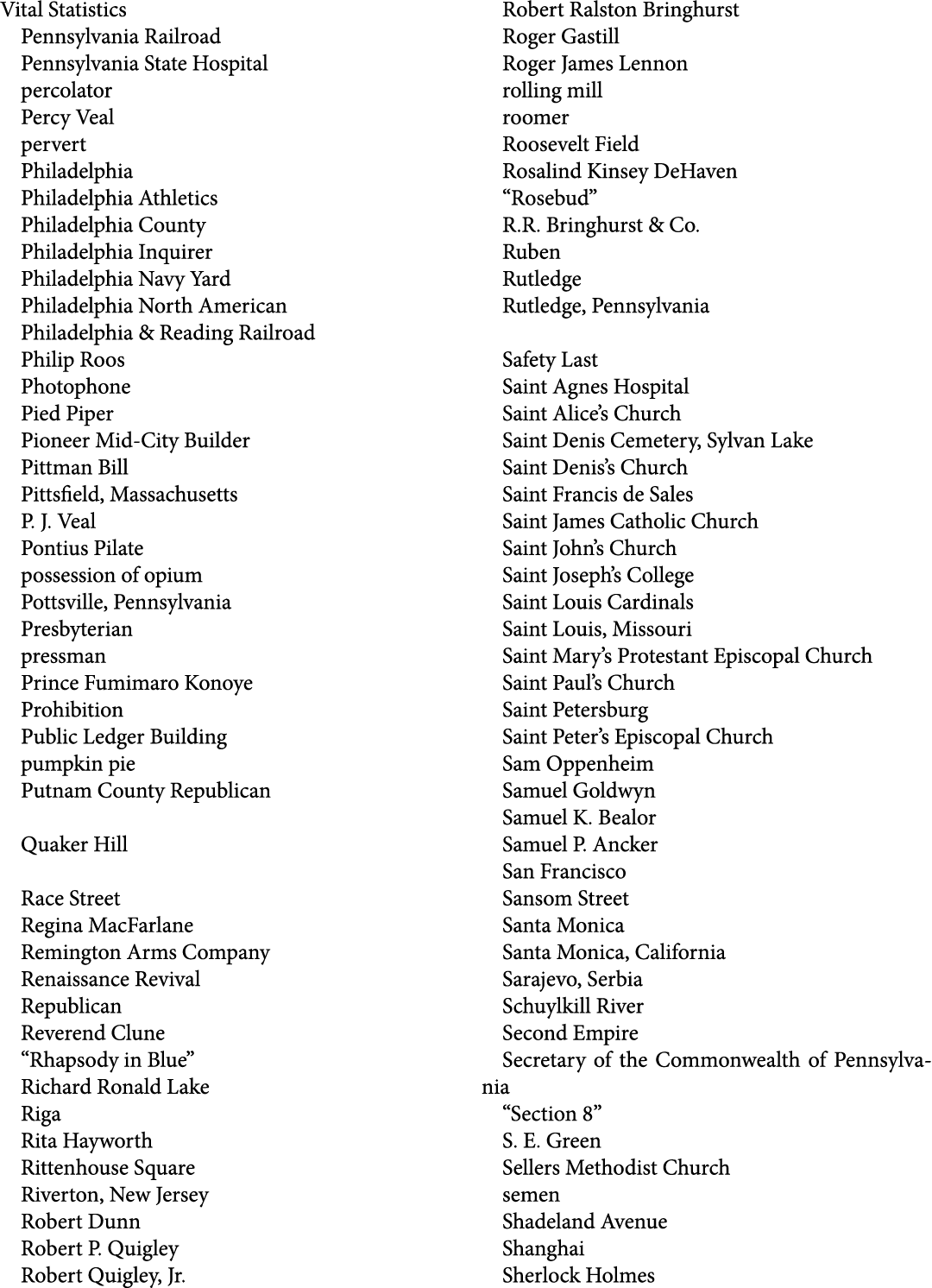 Vital Statistics Pennsylvania Railroad Pennsylvania State Hospital percolator Percy Veal pervert Philadelphia Philade...