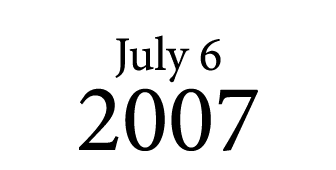 July 6 2007