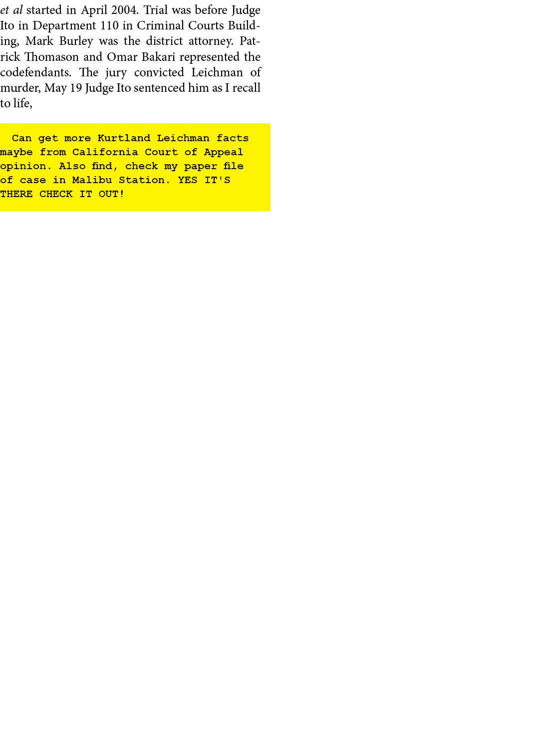 et al started in April 2004. Trial was before Judge Ito in Department 110 in ﻿Criminal Courts Building, Mark Burley w...