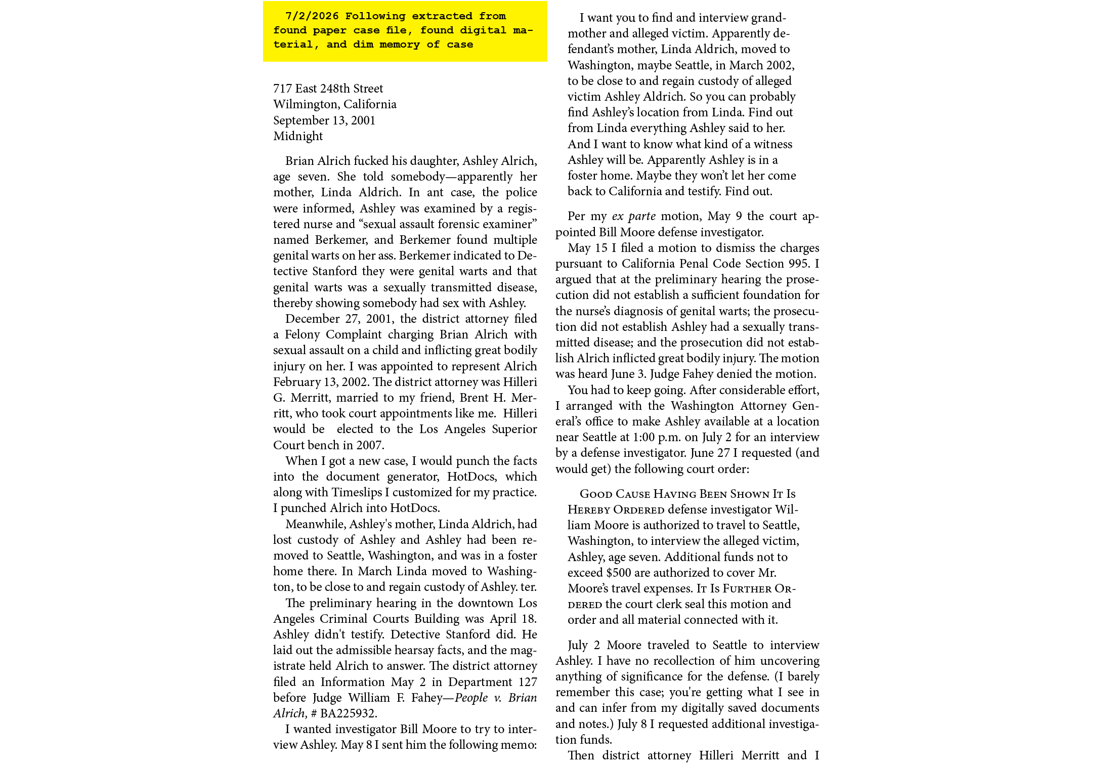 7/2/2026 Following extracted from found paper case file, found digital material, and dim memory of case 717 East 248t...
