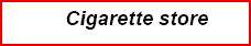 Cigarette store