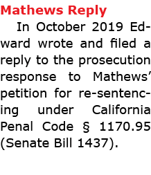 Mathews Reply In October 2019 Edward wrote and filed a reply to the prosecution response to Mathews’ petition for re-...