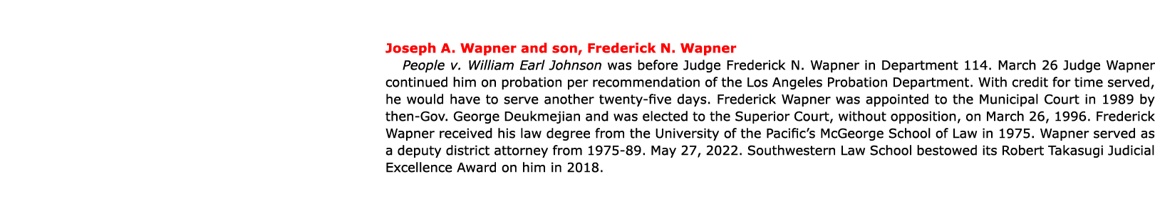 Joseph A. Wapner and son, ﻿Frederick N. Wapner ﻿People v. William Earl Johnson was before Judge ﻿Frederick N. Wapner...