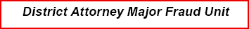  District Attorney Major Fraud Unit 