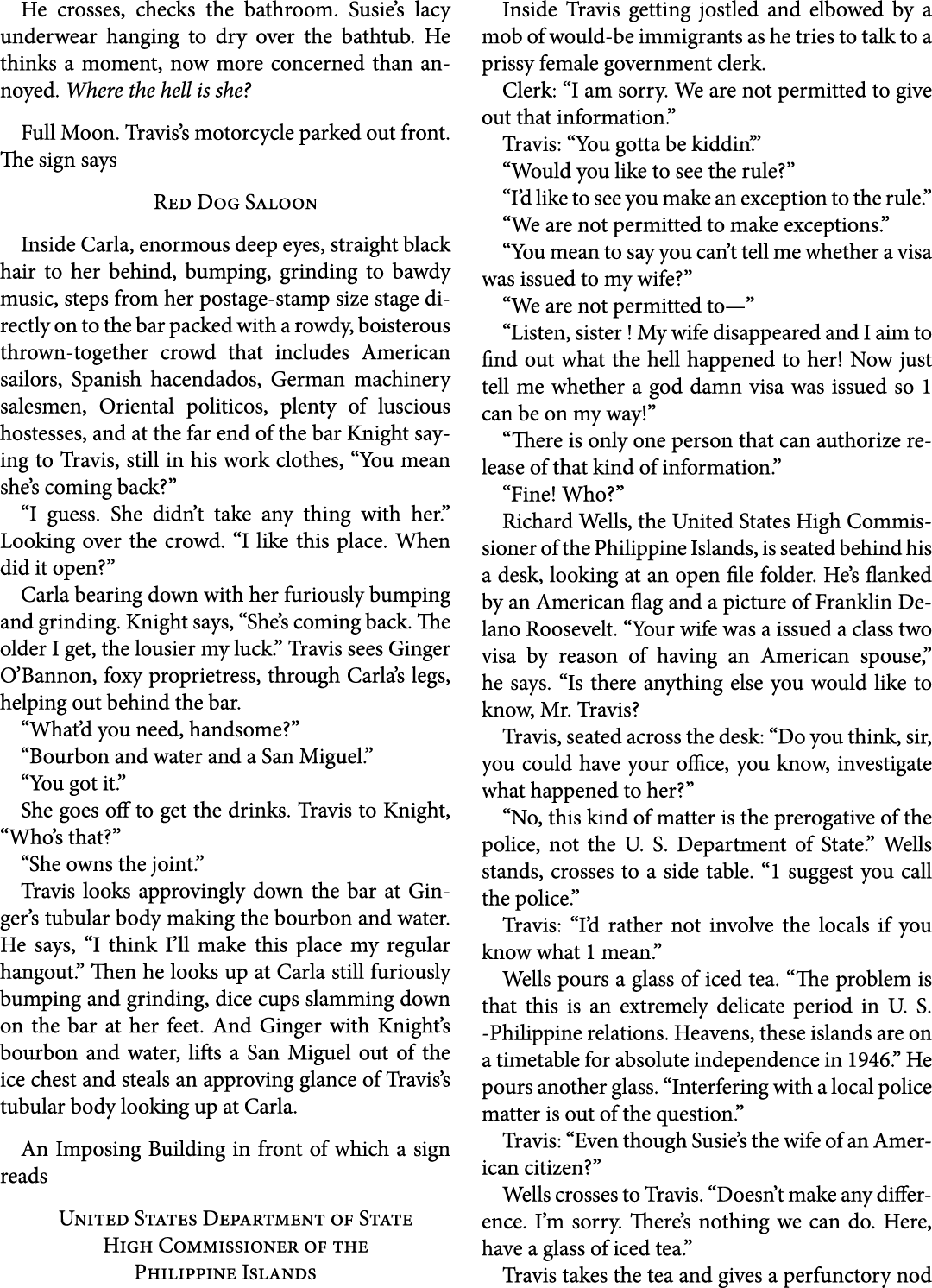 He crosses, checks the bathroom. Susie’s lacy underwear hanging to dry over the bathtub. He thinks a moment, now more...