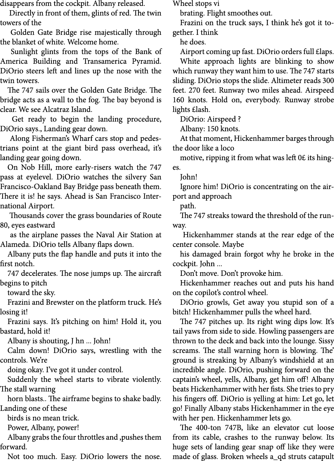 disappears from the cockpit. Albany released. Directly in front of them, glints of red. The twin towers of the Golden...