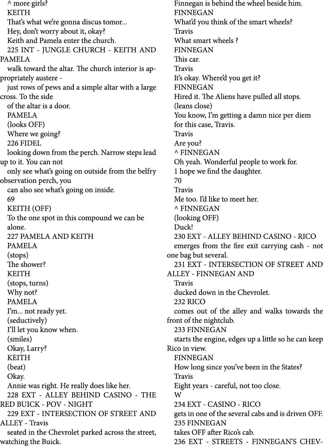 ^ more girls? KEITH That’s what we’re gonna discus tomor... Hey, don’t worry about it, okay? Keith and Pamela enter t...