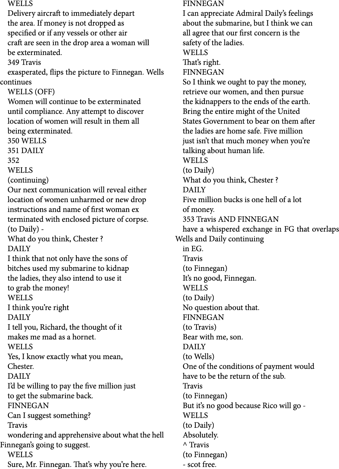 WELLS Delivery aircraft to immediately depart the area. If money is not dropped as specified or if any vessels or oth...
