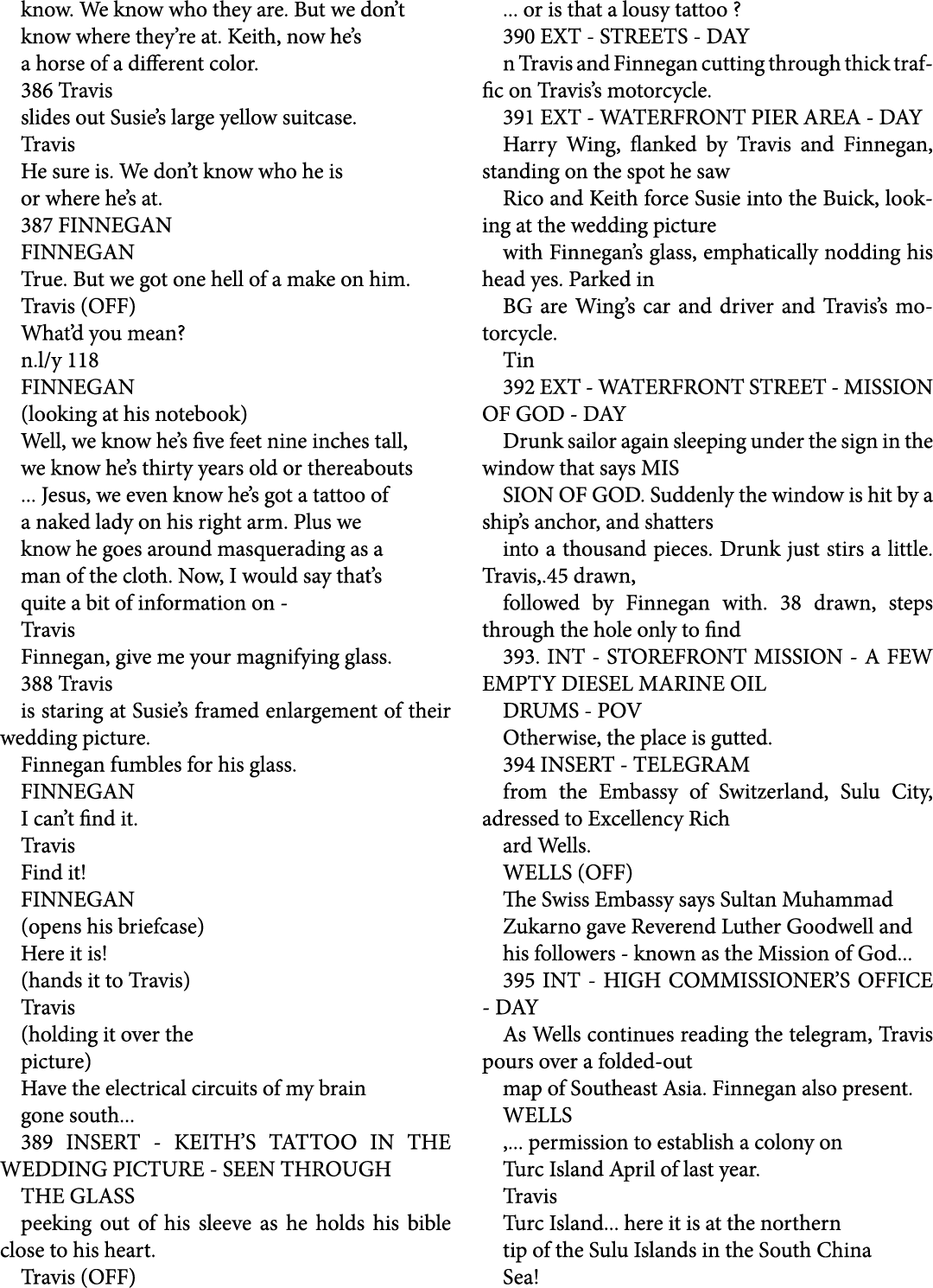 know. We know who they are. But we don’t know where they’re at. Keith, now he’s a horse of a different color. 386 Tra...