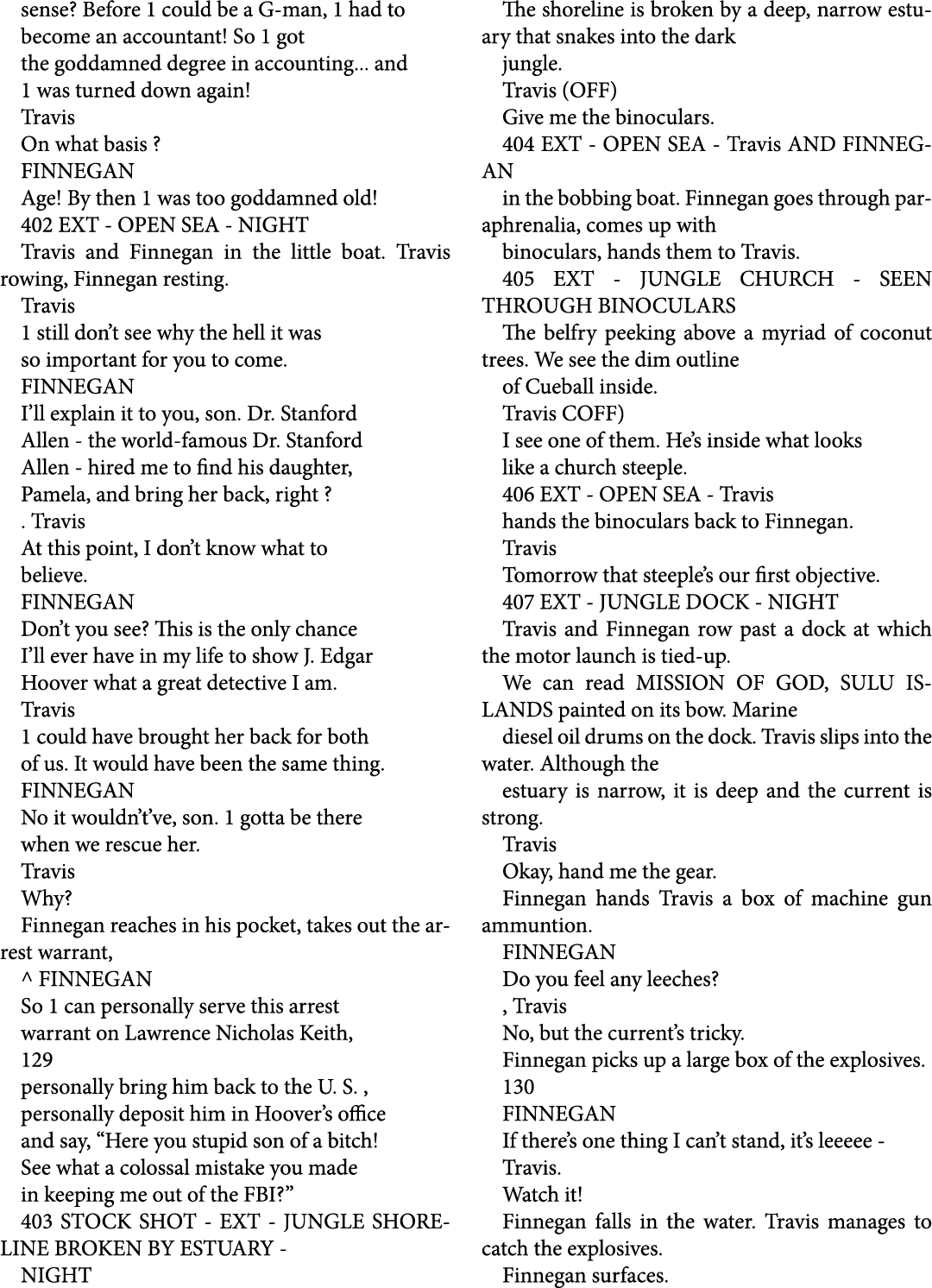 sense? Before 1 could be a G man, 1 had to become an accountant! So 1 got the goddamned degree in accounting... and 1...