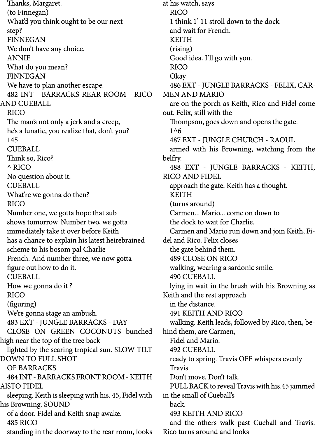 Thanks, Margaret. (to Finnegan) What’d you think ought to be our next step? FINNEGAN We don’t have any choice. ANNIE ...