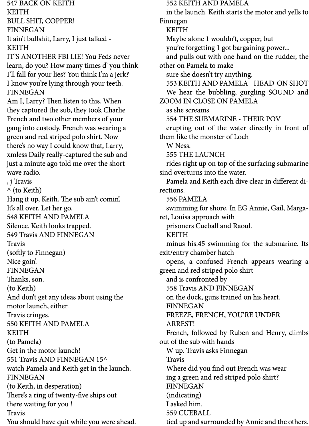 547 BACK ON KEITH KEITH BULL SHIT, COPPER! FINNEGAN It ain’t bullshit, Larry, I just talked KEITH IT’S ANOTHER FBI LI...