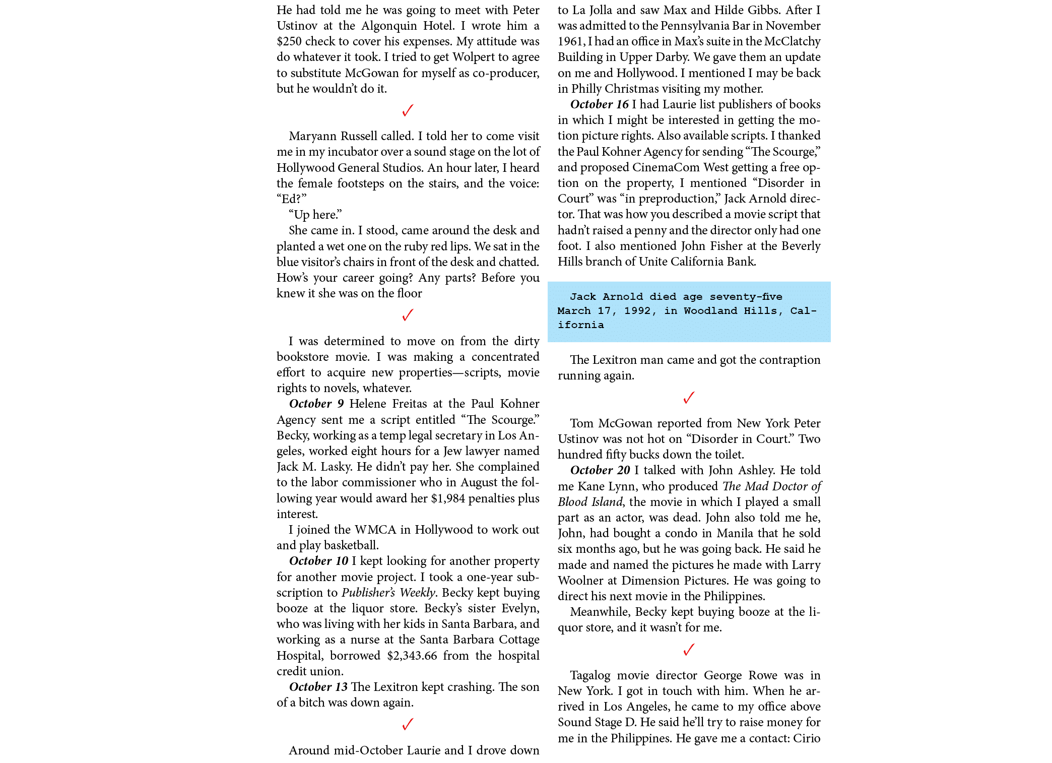 He had told me he was going to meet with ﻿Peter Ustinov at the ﻿Algonquin Hotel. I wrote him a $250 check to cover hi...