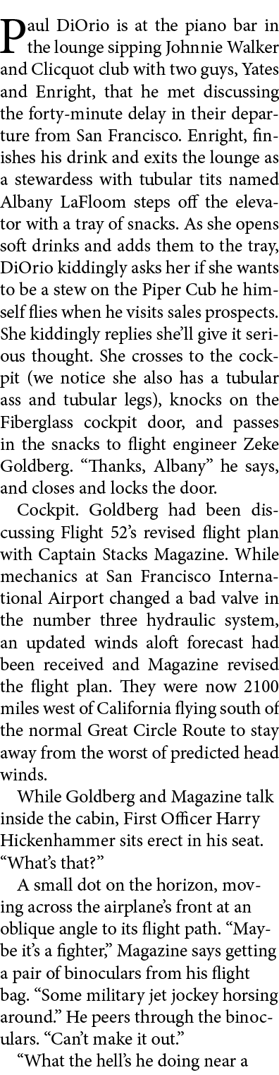 ﻿Paul DiOrio is at the piano bar in the lounge sipping Johnnie Walker and Clicquot club with two guys, Yates and Enr...