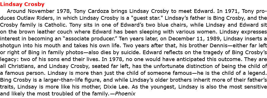 Lindsay Crosby Around November 1978, ﻿Tony Cardoza brings ﻿Lindsay Crosby to meet Edward. In 1971, Tony produces Out...