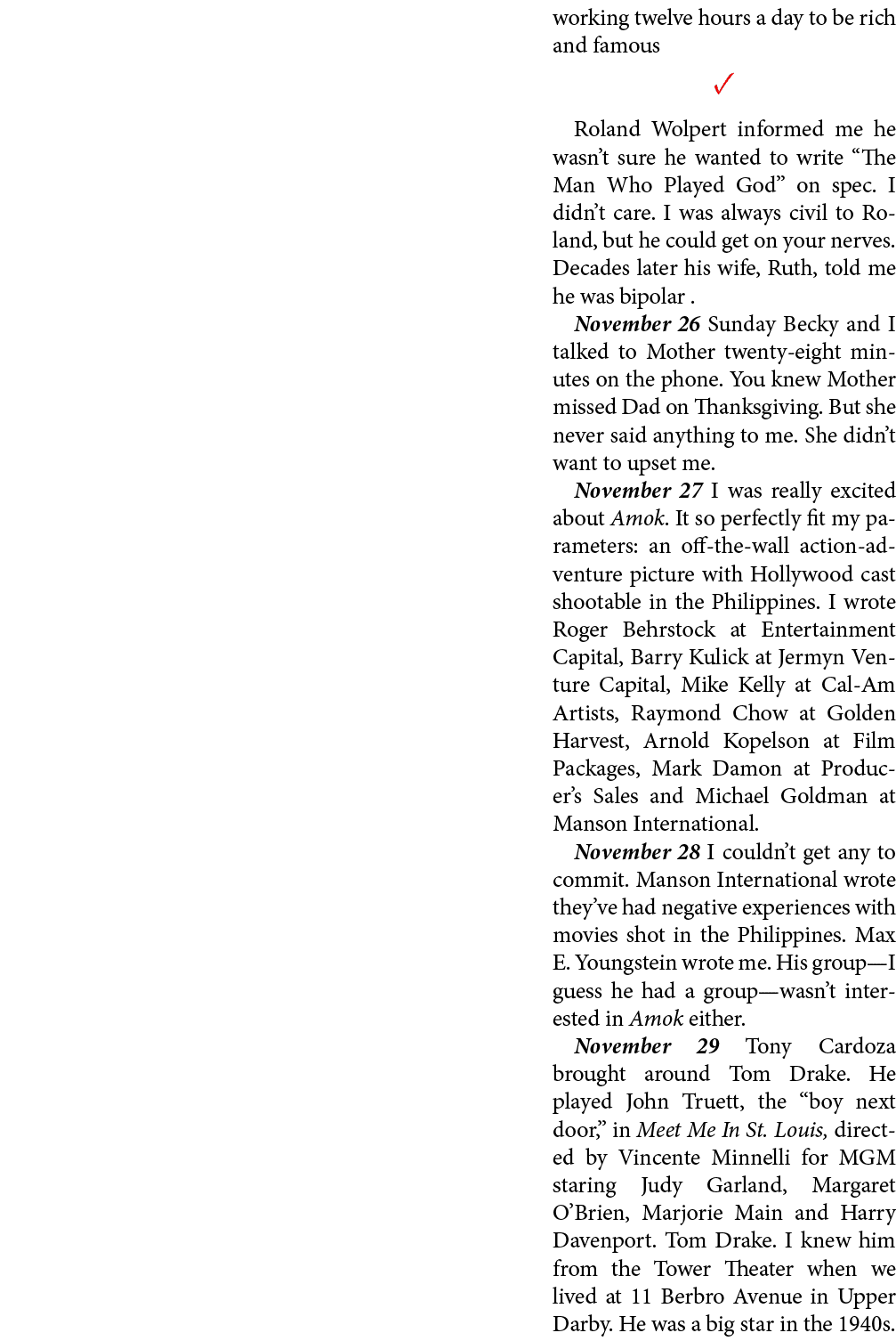 working twelve hours a day to be rich and famous ✓ ﻿Roland Wolpert informed me he wasn’t sure he wanted to write “The...