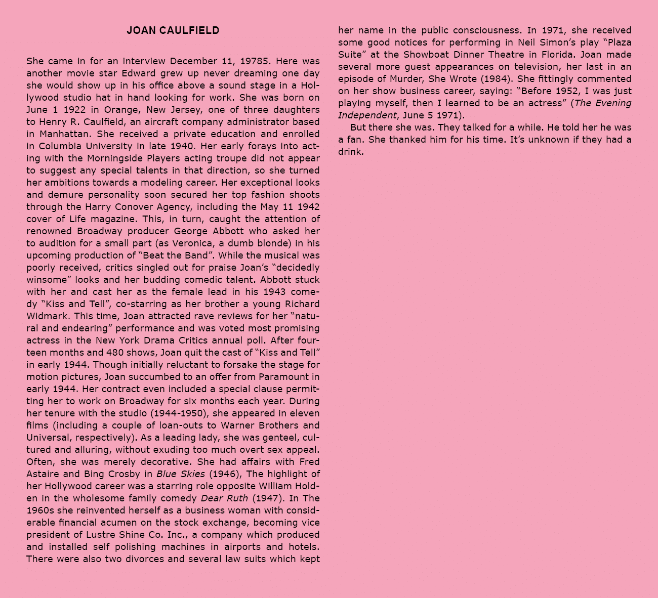 Joan Caulfield She came in for an interview December 11, 19785. Here was another movie star Edward grew up never drea...