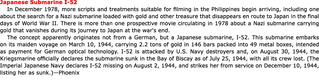 Japanese Submarine I 52 In December 1978, more scripts and treatments suitable for filming in the ﻿Philippines begin ...