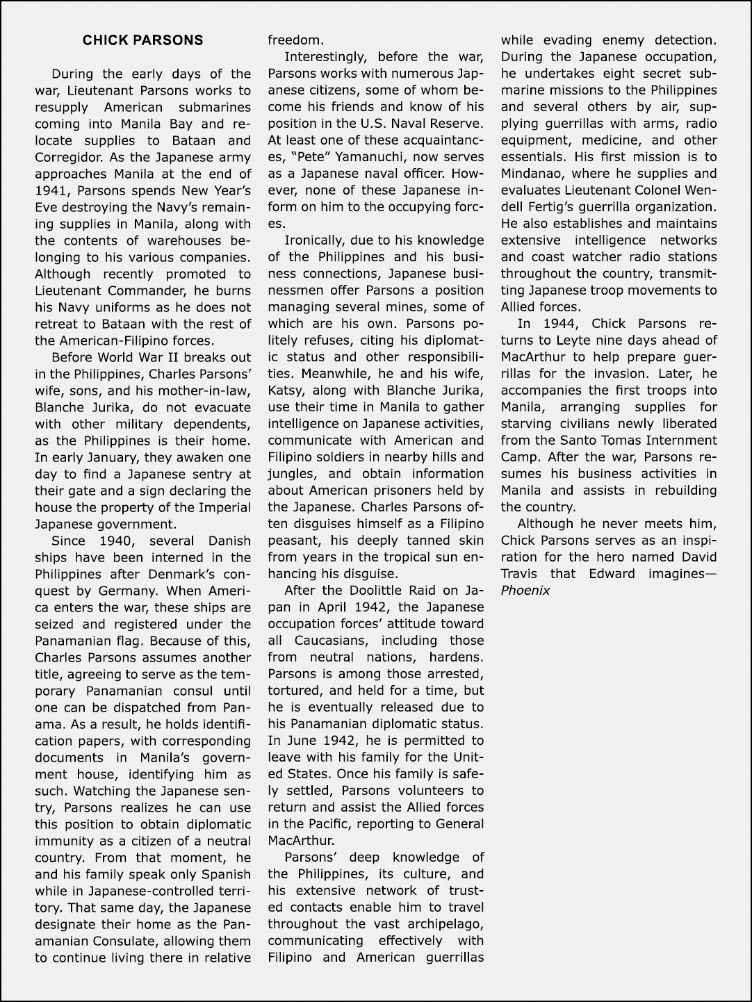 Chick Parsons During the early days of the war, Lieutenant Parsons works to resupply American submarines coming into ...