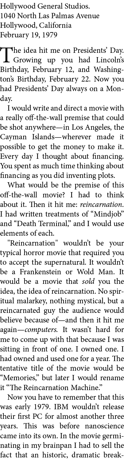 Hollywood General Studios. ﻿1040 North Las Palmas Avenue Hollywood, California February 19, 1979 The idea hit me on ...