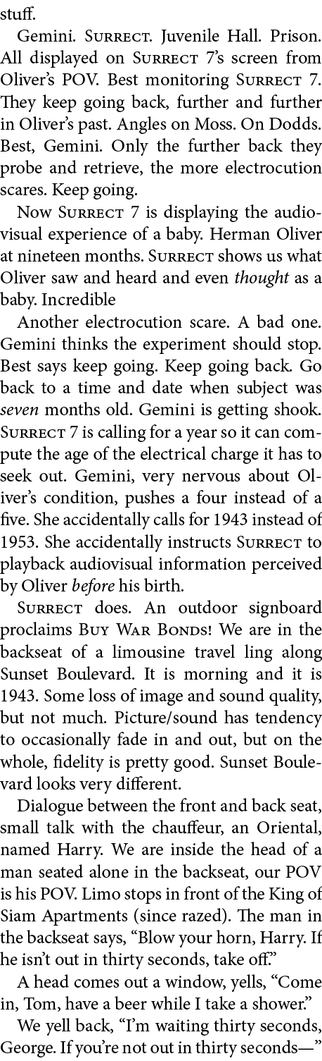 stuff. Gemini. Surrect. Juvenile Hall. Prison. All displayed on Surrect 7’s screen from Oliver’s POV. Best monitoring...