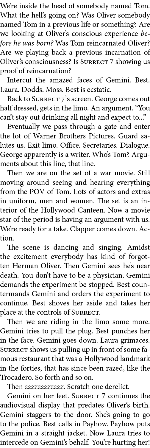 We’re inside the head of somebody named Tom. What the hell’s going on? Was Oliver somebody named Tom in a previous li...