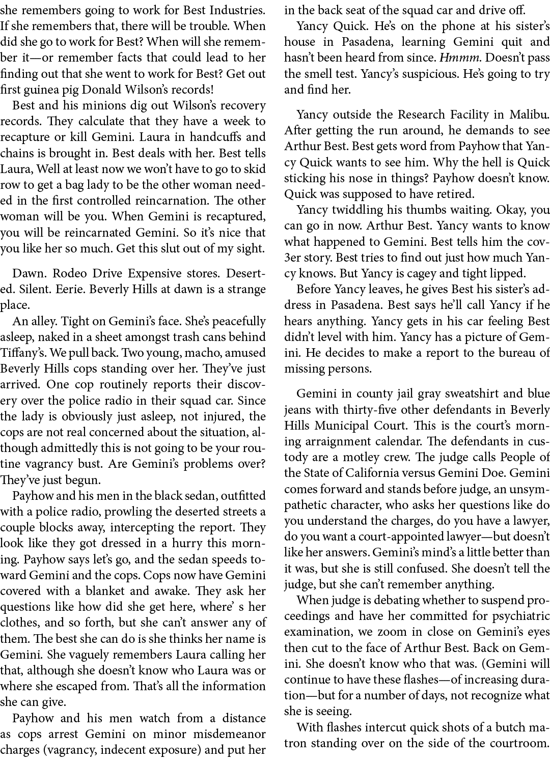 she remembers going to work for Best Industries. If she remembers that, there will be trouble. When did she go to wor...