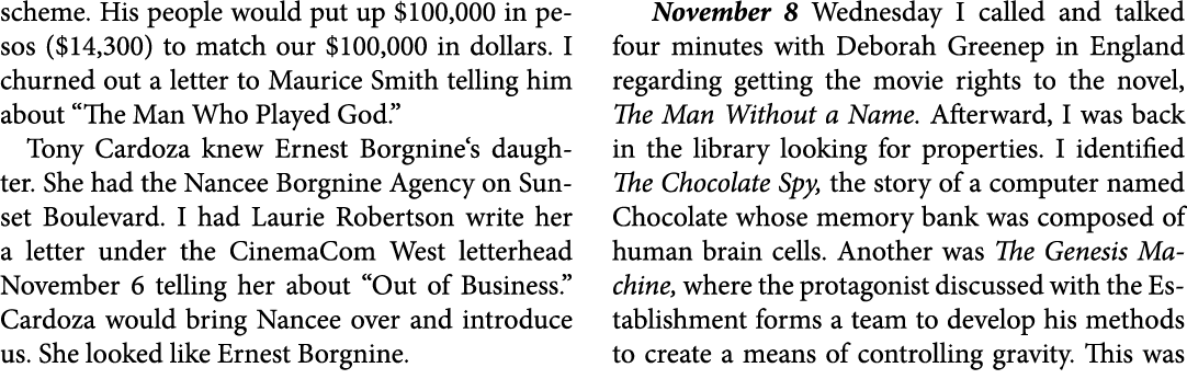 scheme. His people would put up $100,000 in pesos ($14,300) to match our $100,000 in dollars. I churned out a letter ...
