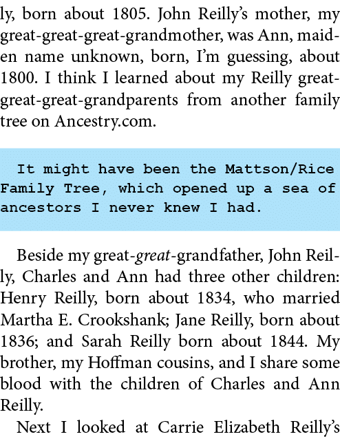 ly, born about 1805. ﻿John Reilly’s mother, my great great great grandmother, was Ann, maiden name unknown, born, I’m...