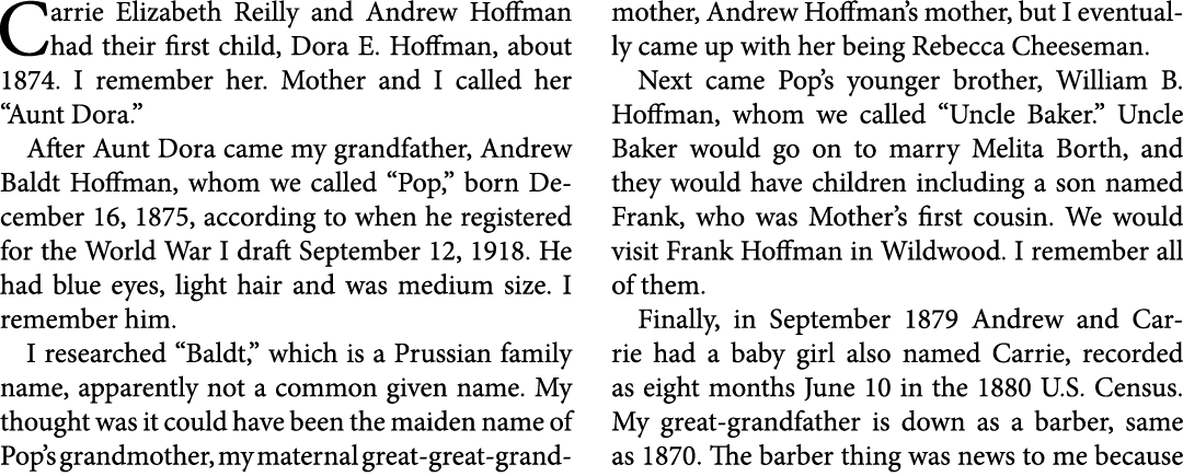 ﻿﻿Carrie Elizabeth Reilly and ﻿Andrew Hoffman had their first child, ﻿﻿Dora E. Hoffman, about 1874. I remember her. ...