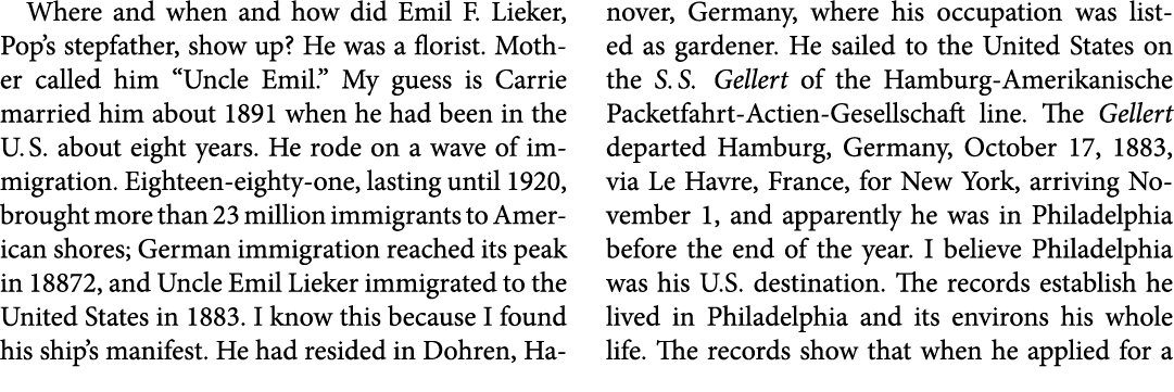 Where and when and how did ﻿Emil F. Lieker, Pop’s stepfather, show up? He was a florist. Mother called him “Uncle Emi...