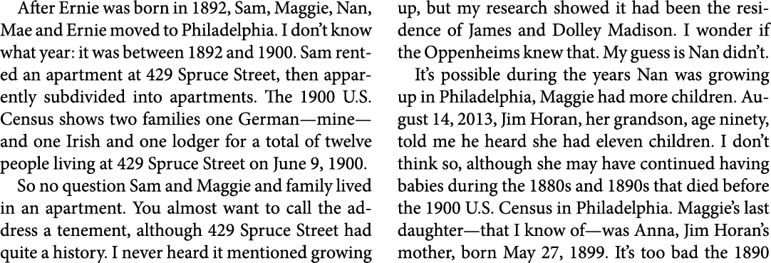 After Ernie was born in 1892, Sam, Maggie, Nan, Mae and Ernie moved to ﻿Philadelphia. I don’t know what year: it was ...