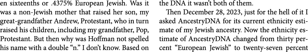 en sixteenths or .4375% ﻿﻿European ﻿Jewish. Was it was a non Jewish mother that raised her son, my great grandfather ...