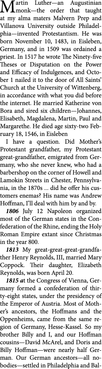 Martin Luther—an Augustinian monk—the order that taught at my alma maters ﻿Malvern Prep and ﻿Villanova University ou...