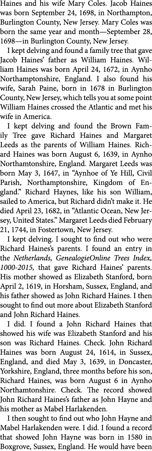 Haines and his wife ﻿Mary Coles. ﻿Jacob ﻿Haines was born September 24, 1698, in ﻿Northampton, ﻿Burlington County, ﻿N...