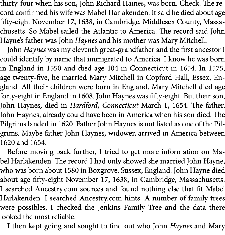 thirty four when his son, ﻿John ﻿Richard ﻿Haines, was born. Check. The record confirmed his wife was ﻿Mabel Harlakend...