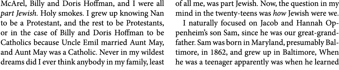 McArel, Billy and Doris Hoffman, and I were all part ﻿Jewish. Holy smokes. I grew up knowing Nan to be a ﻿Protestant,...