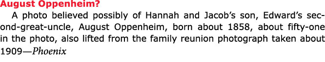 August Oppenheim? A photo believed possibly of Hannah and Jacob’s son, Edward’s second great uncle, August Oppenheim,...