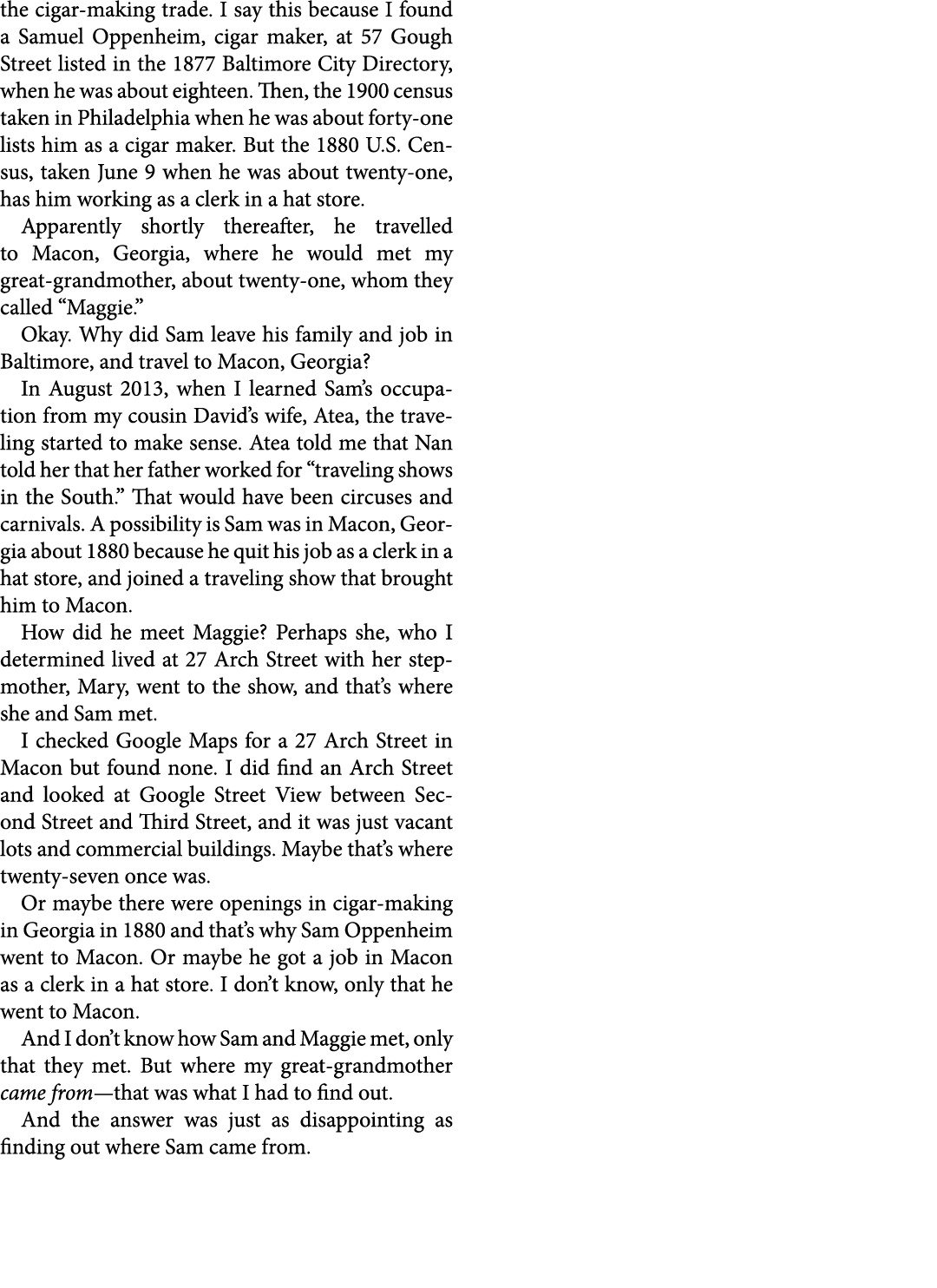 the cigar making trade. I say this because I found a ﻿Samuel Oppenheim, cigar maker, at 57 Gough Street listed in the...