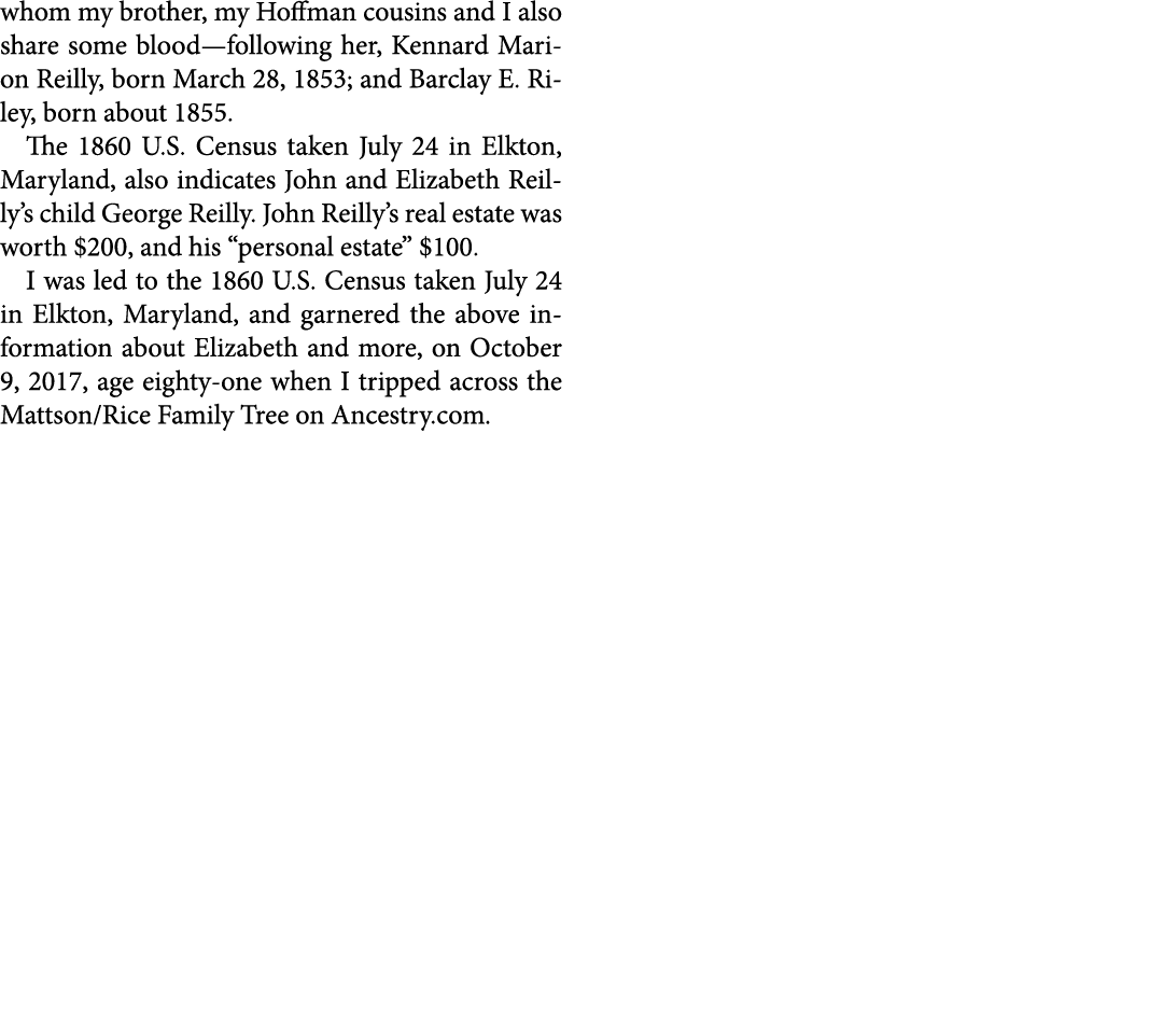 whom my brother, my Hoffman cousins and I also share some blood—following her, ﻿Kennard Marion Reilly, born March 28,...