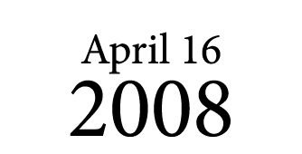 April 16 2008
